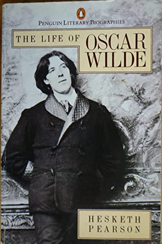 'LIFE OF OSCAR WILDE, THE (LITERARY BIOGRAPHIES... 0140580115 Book Cover