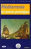Les constantes ge´ostrate´giques tire´es des grands conflits en Me´diterrane´e: Toulon, les 25 & 26 avril 1996 (Collection Strademed) (French Edition) 2866008235 Book Cover