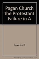 Pagan Church the Protestant Failure in A B000SHQNJM Book Cover