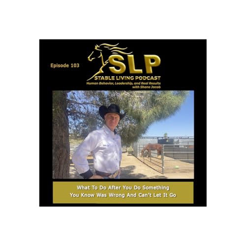 What To Do After You Do Something You Know Was Wrong And Can&rsquo;t Let It Go