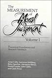 The Measurement of Moral Judgment, Volume 1: Theoretical Foundations and Research Validation