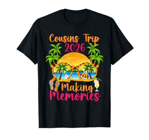 Cousins Trip 2026 Making Memories Cousins Night Out Vacation T-Shirt
