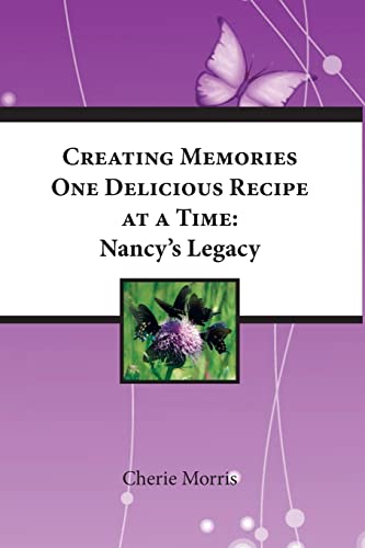 Creating Memories One Delicious Recipe At A Time: Nancy's Legacy