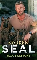 Broken Seal: A Light-Hearted Military K9 Romance of Brotherhood, Betrayal and Stolen Puppies 1036750221 Book Cover