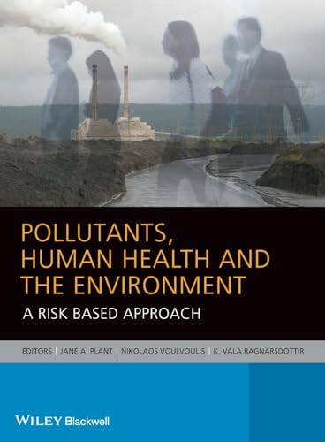 Pollutants, Human Health and the Environment: A Risk Based Approach