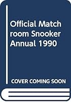 The Official 1990 Matchroom Snooker Special 0600566005 Book Cover