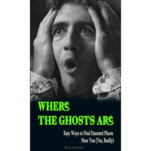 Where the Ghosts Are Audiolibro Por Fiona Broome arte de portada