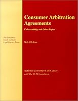 Consumer Arbitration Agreements 1931697043 Book Cover