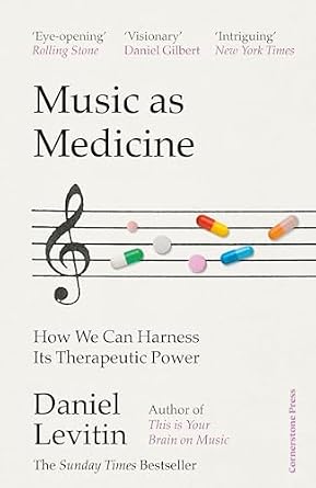 Music as Medicine by Daniel Levitin nonfiction book cover with a treble clef on a five-line staff with various pills as the musical notes on a white background.
