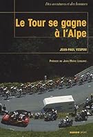 Le Tour se gagne à l'Alpe 2842704118 Book Cover