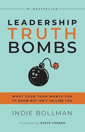 Amazon.com: Leadership Truth Bombs: What Your Team Wants You to Know