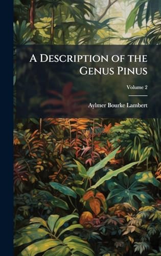 A Description of the Genus Pinus