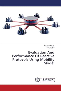 Paperback Evaluation And Performance Of Reactive Protocols Using Mobility Model Book