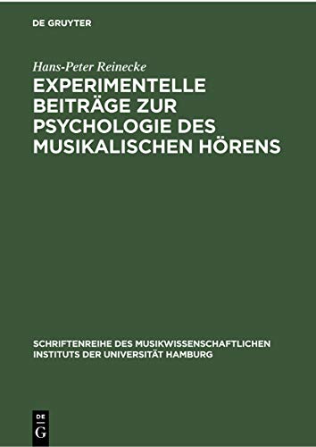 Experimentelle Beiträge zur Psychologie des musikalischen Hörens (Schriftenreihe des Musikwissenschaftlichen Instituts der Universität Hamburg, 3) (German Edition)