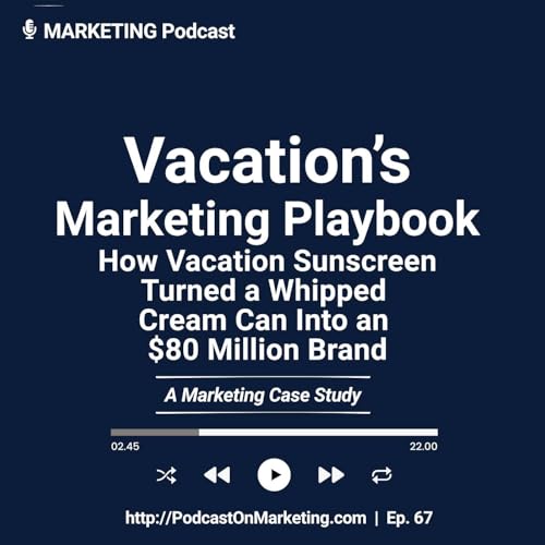 Vacation's Marketing Playbook: How Vacation Sunscreen Turned a Whipped Cream Can Into an $80 Million Brand