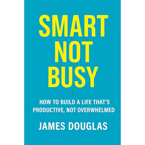 James Douglas presents Smart Not Busy episode artwork