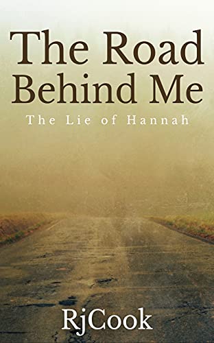 The Road Behind Me: The Lie Of Hannah