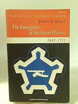Paperback The Emergence Of The Great Powers 1685-1715 (The Rise Of Modern Europe) (Illustrated) Book