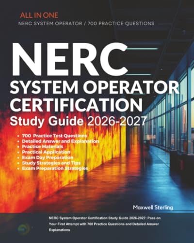 NERC System Operator Certification Study Guide 2026-2027: Pass on Your