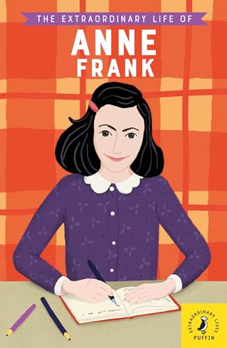 The Extraordinary Life of Anne Frank (Extraordinary Lives)