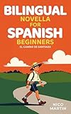 El Camino de Santiago: Bilingual Novella for Spanish Beginners (A1–A2): Spanish Travel Stories