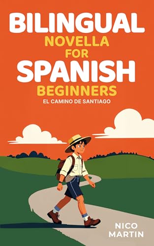 El Camino de Santiago: Bilingual Novella for Spanish Beginners (A1–A2): Spanish Travel Stories