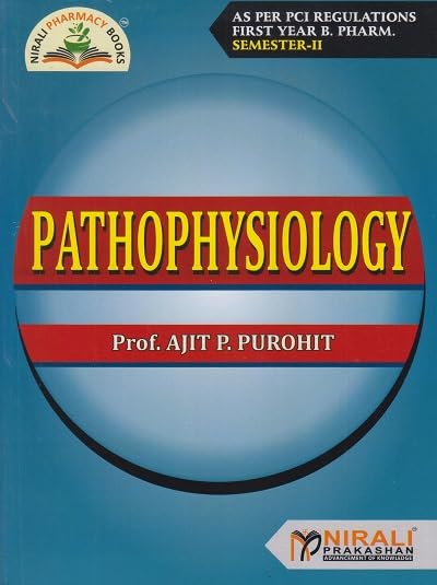 PATHOPHYSIOLOGY (FY B.Pharm. Semester 2 PCI) | Nirali Prakashan