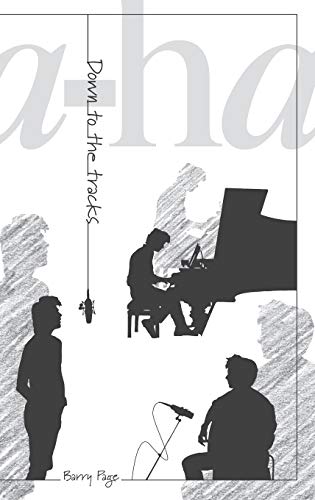 a-ha: Down To The Tracks