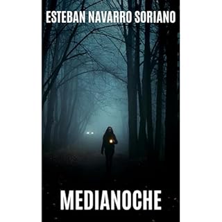 MEDIANOCHE Audiolibro Por Esteban Navarro Soriano arte de portada