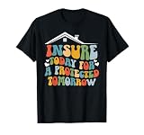 Insure Today Insurance Agent Insurance Broker T-Shirt