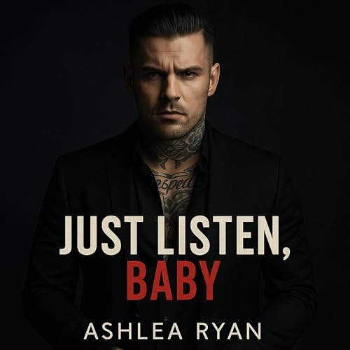 Just Listen, Baby Audiolibro Por Ashlea Ryan arte de portada