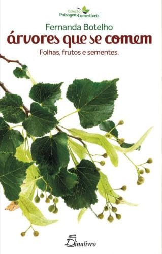 árvores que se comem – folhas, frutos e sementes