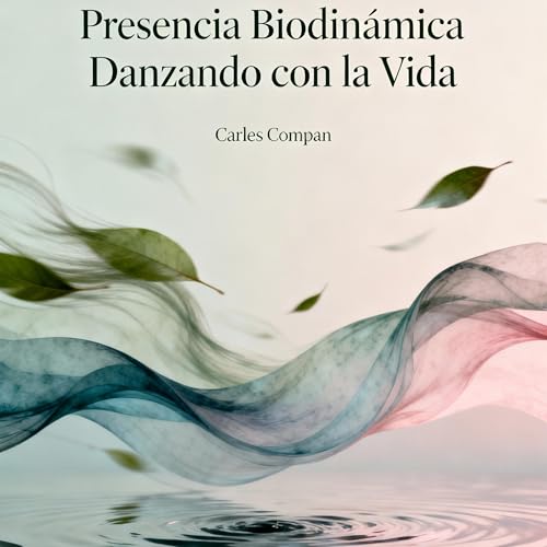 Presencia Biodin&aacute;mica&reg; : Danzando con la Vida copertina
