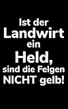audi a6 felgen 19 zoll original  Ist der Landwirt ein Held, sind die Felgen nicht gelb!: kleines Kalender Notizbuch, kleiner als A5, gößer als A6 für einen Landwirt oder Lohner in der Landwirtschaft als Geschenk