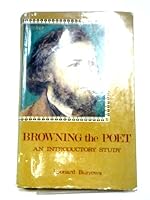 Browning the Poet: An Introductory Study 0900966394 Book Cover