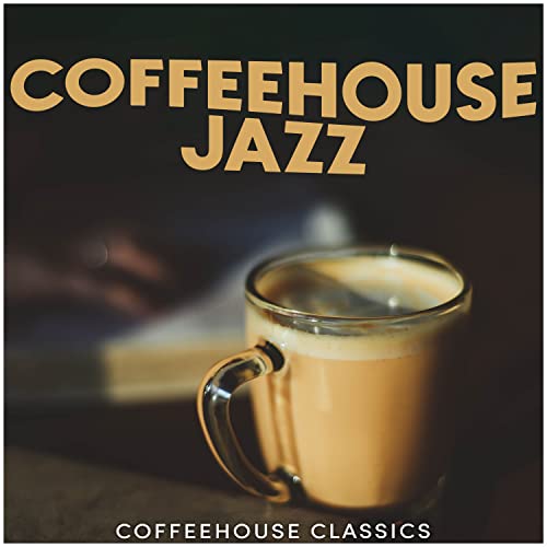 Amazon Music Coffeehouse ClassicsのCoffeehouse Jazz Amazon.co.jp