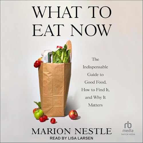What to Eat Now Audiolibro Por Marion Nestle arte de portada