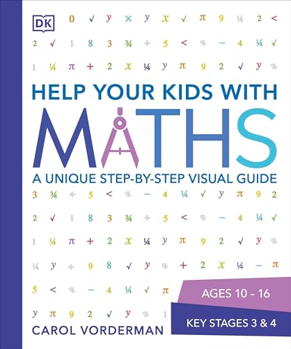 DK Help Your Kids With Maths: A Unique Step-by-Step Visual Guide, Revision and Reference