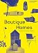 Boutique Homes: Handpicked Vacation Rentals (Cool Escapes)
