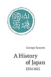 A History of Japan, 1334-1615