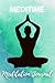 Produktbild Meditime: Daily Meditation Journal: Meditation Notebook: A meditation tracker, meditation book, and meditation logbook