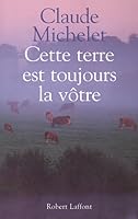 Cette terre est toujours la vôtre - NE 222109509X Book Cover