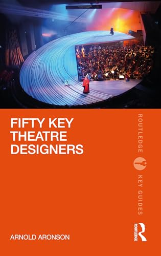 Fifty Key Theatre Designers (Routledge Key Guides)