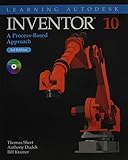 Inventor 10: A Process-based Approach (Learning Autodesk)