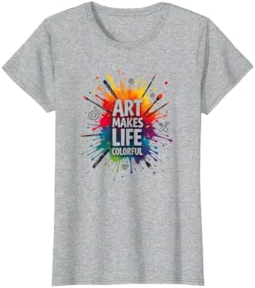 Art Makes Life Colorful - Inspirational Arts Quote T-Shirt, Women, Heather Grey, Medium image 3