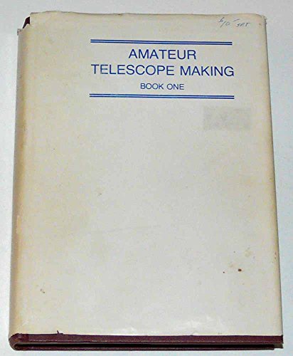Amateur Telescope Making. Book One B000ZFTW4A Book Cover