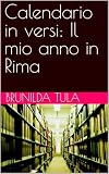 Calendario in versi: Il mio anno in Rima (Italian Edition)