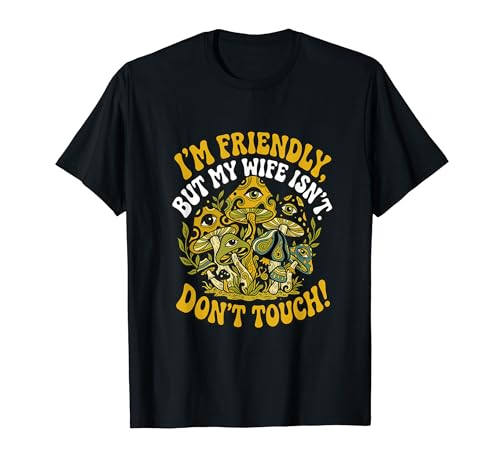 I'm Friendly But My Wife Isn't Don't Touch Funny 70�N�ピ�B���e�[�W T�V���c