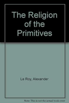 Hardcover Religion of the Primitives Book