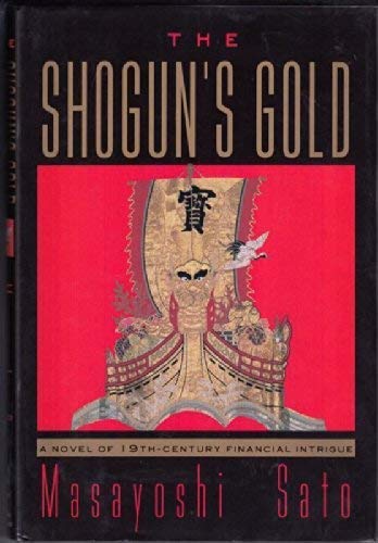 Buy Shogun's Gold: A Novel of Nineteenth Century Financial Intrigue — BookShops.in